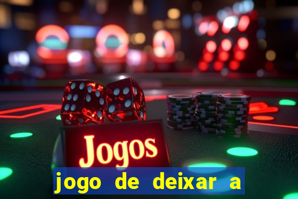 jogo de deixar a mulher nua